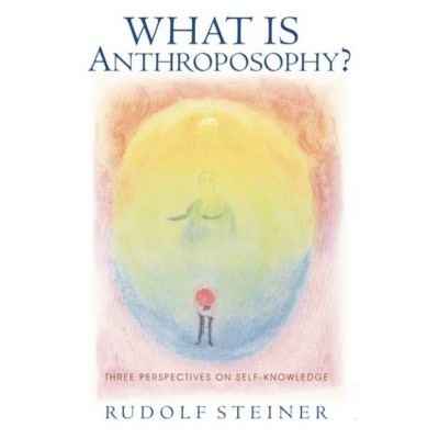 What Is Anthroposophy? - (Collected Works) by  Rudolf Steiner (Paperback)