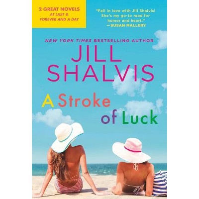 A Stroke of Luck - (Lucky Harbor Novel) by  Jill Shalvis (Paperback)