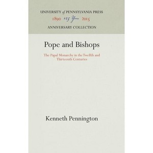 Pope and Bishops - (Anniversary Collection) by  Kenneth Pennington (Hardcover) - 1 of 1