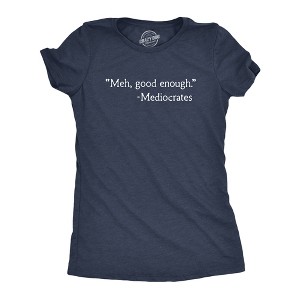 Womens Meh Good Enough Mediocrates T Shirt Funny Sarcastic World's Okayest Average Tee - Crazy Dog Women's T Shirt - 1 of 4