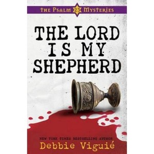 The Lord Is My Shepherd - by  Debbie Viguie (Paperback) - 1 of 1
