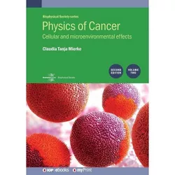 Physics of Cancer, 2nd Edition, Volume 2 - by  Claudia Tanja Mierke (Paperback)