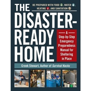The Disaster-Ready Home - by  Creek Stewart (Paperback) - 1 of 1