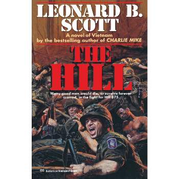 The Hill - by  Leonard B Scott (Paperback)