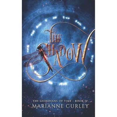 The Shadow - (Guardians of Time) by  Marianne Curley (Paperback)