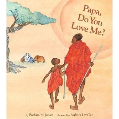 Papa, Do You Love Me? - (Mama & Papa, Do You Love Me?) by  Faros (Hardcover)