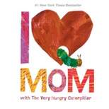 I Love Mom With the Very Hungry Caterpillar (Eric Carle) (Board Book)