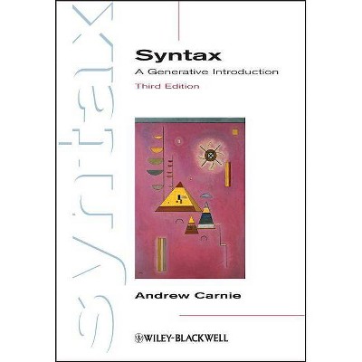 Syntax - (Introducing Linguistics) 3rd Edition by  Andrew Carnie (Paperback)