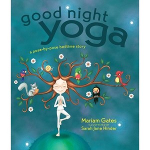 Good Night Yoga - by  Mariam Gates (Hardcover) - 1 of 1