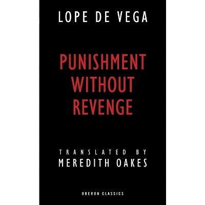 Punishment Without Revenge - (Oberon Classics) by  Lope De Vega (Paperback)