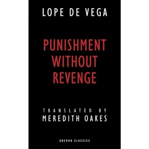 Punishment Without Revenge - (Oberon Classics) by  Lope De Vega (Paperback) - 1 of 1