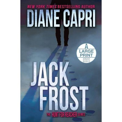 Jack Frost Large Print Edition - (Hunt for Jack Reacher) by  Diane Capri (Paperback)