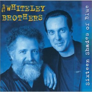 The Whiteley Brothers - Sixteen Shades of Blue (CD) - 1 of 1
