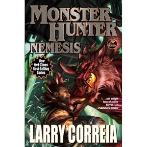 Monster Hunter Nemesis - by  Larry Correia (Paperback) - 1 of 1
