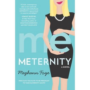 Meternity - by  Meghann Foye (Paperback) - 1 of 1