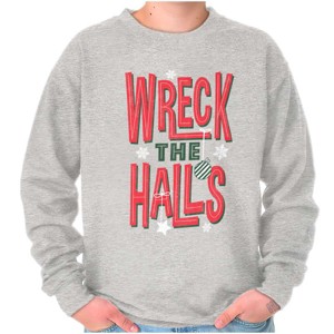Funny Christmas Wreck The Halls Sweatshirt for Men or Women Brisco Brands - 1 of 4
