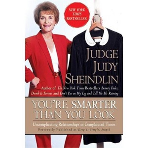 You're Smarter Than You Look - by  Judy Sheindlin (Paperback) - 1 of 1