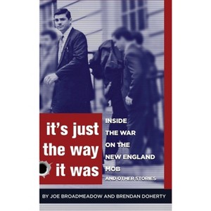 It's Just the Way It Was - by Joe Broadmeadow & Brendan Doherty - 1 of 1