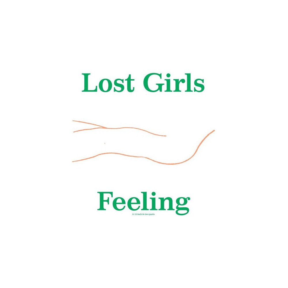 Lost Girls - Feeling (Vinyl)