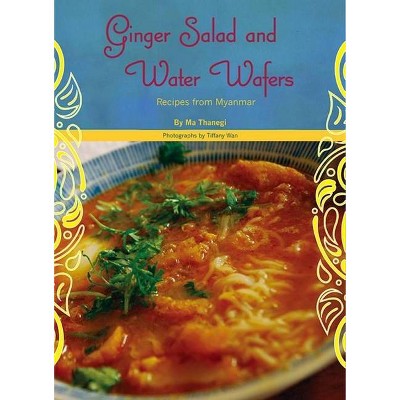 Ginger Salad and Water Wafers - by  Ma Thanegi (Paperback)