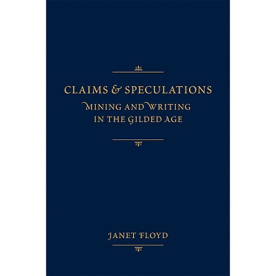 Claims and Speculations - by  Janet Floyd (Paperback)