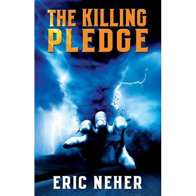 The Killing Pledge - by  Eric Neher (Paperback)