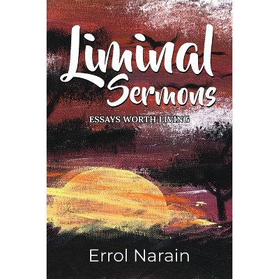 Liminal Sermons - by  Errol Narain (Paperback)