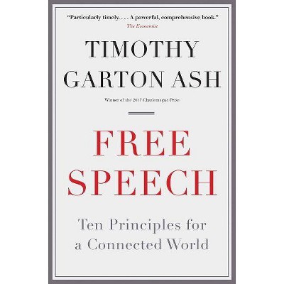 Free Speech - by  Timothy Garton Ash (Paperback)