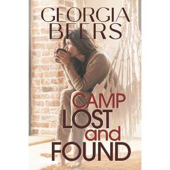 Camp Lost and Found - by  Georgia Beers (Paperback)