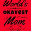 Women's Design By Humans World's Okayest Mom By hikebubble Racerback Tank Top - 2 of 2