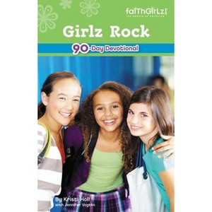 Girlz Rock - (Faithgirlz) by  Kristi Holl (Paperback) - 1 of 1
