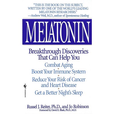 Melatonin - by  Russel J Reiter & Jo Robinson (Paperback)