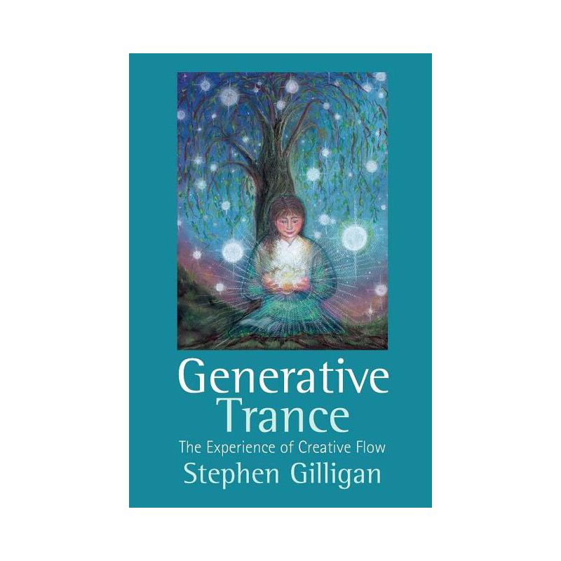 Generative Trance - by  Stephen Gilligan (Paperback), 1 of 2