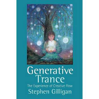 Generative Trance - by  Stephen Gilligan (Paperback)