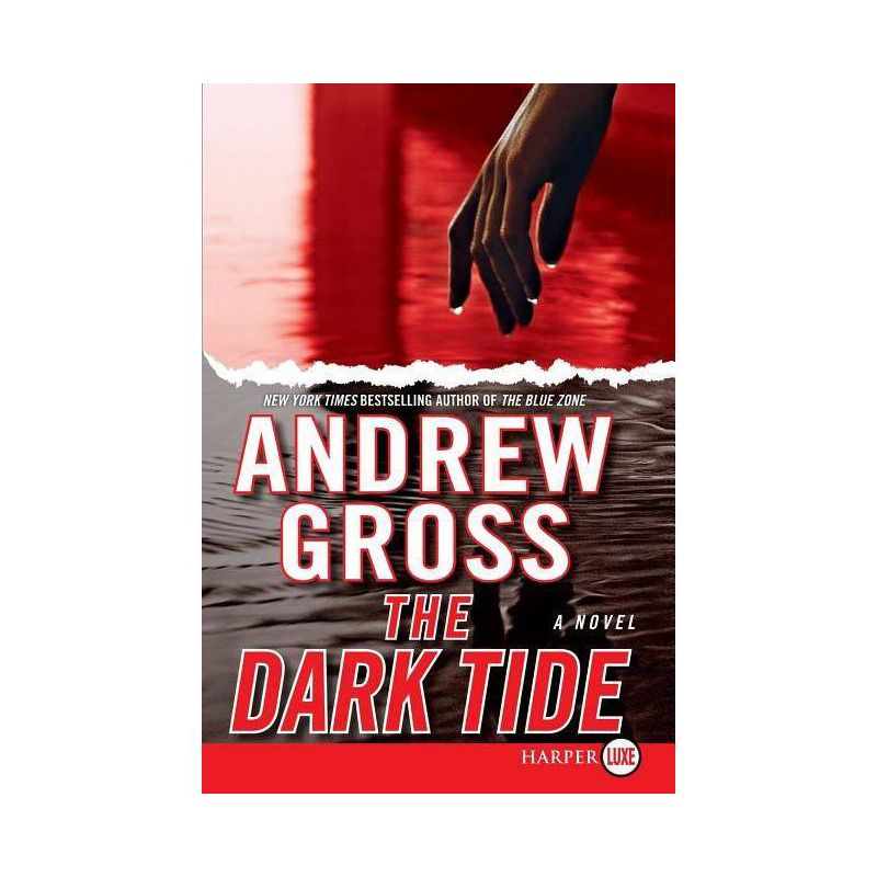 The Dark Tide - Large Print by  Andrew Gross (Paperback), 1 of 2