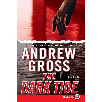 The Dark Tide - Large Print by  Andrew Gross (Paperback)