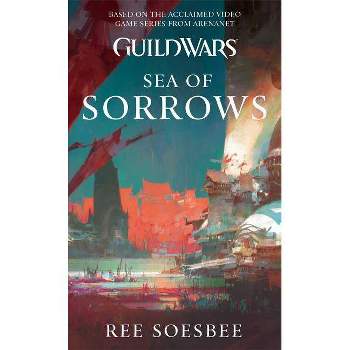 Sea of Sorrows - (Guild Wars) by  Ree Soesbee (Paperback)