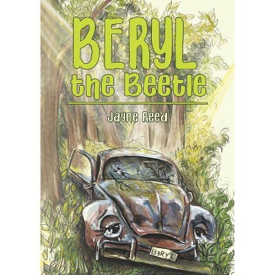 Beryl the Beetle - by  Jayne Reed (Paperback)