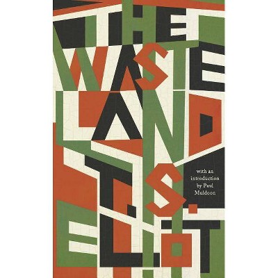 The Waste Land - (Liveright Classics) by  T S Eliot (Hardcover)