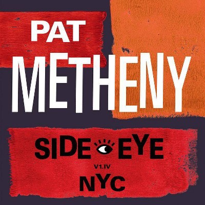 Metheny Pat - Side Eye V.I Iv Nyc (CD)