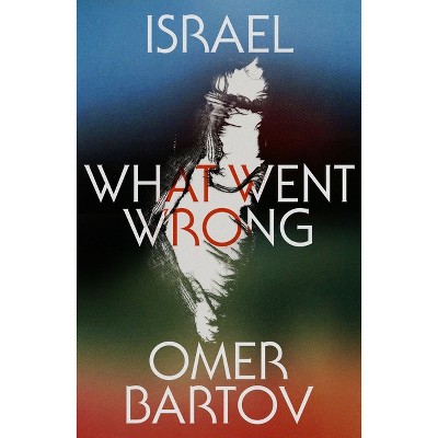 Israel - by  Omer Bartov (Hardcover)
