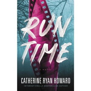 Run Time - by  Catherine Ryan Howard (Hardcover) - 1 of 1