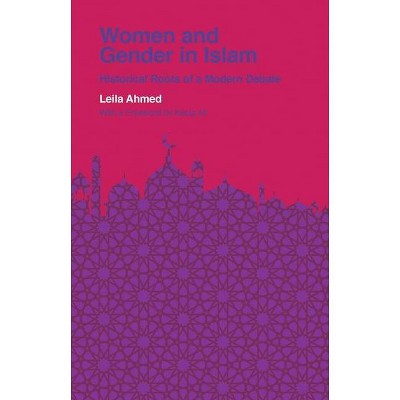 Women and Gender in Islam - (Veritas Paperbacks) by  Leila Ahmed (Paperback)