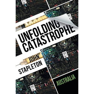 Unfolding Catastrophe - by  John Stapleton (Paperback)