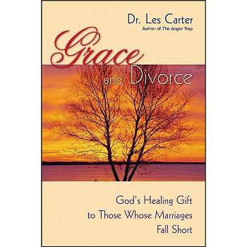 Grace and Divorce - by  Les Carter (Paperback)