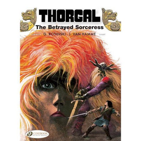 The Betrayed Sorceress Thorgal By Van Hamme Paperback Target