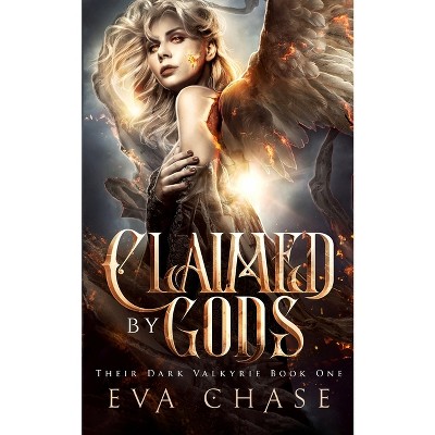 Claimed by Gods - (Their Dark Valkyrie) by  Eva Chase (Paperback)