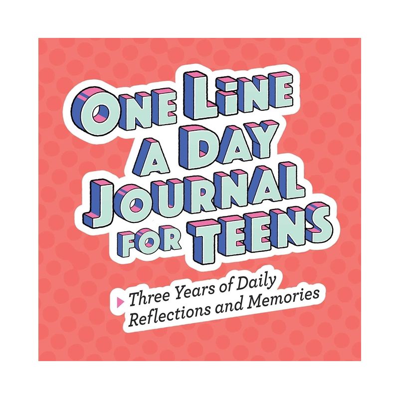One Line a Day Journal for Teens - by  Rockridge Press (Paperback), 1 of 2