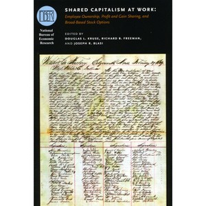 Shared Capitalism at Work - (National Bureau of Economic Research Conference Report) by  Douglas L Kruse (Paperback) - 1 of 1