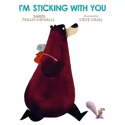 I'm Sticking with You - by Smriti Prasadam-Halls